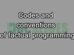 Codes and conventions of factual programming