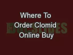Where To Order Clomid Online Buy