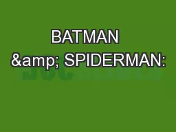 BATMAN & SPIDERMAN: