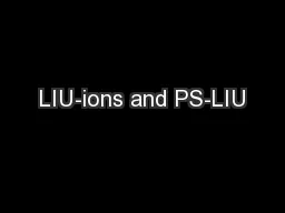LIU-ions and PS-LIU