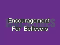Encouragement For  Believers