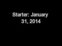 Starter: January 31, 2014