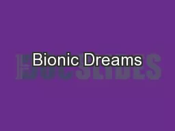 Bionic Dreams