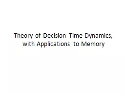 Theory of Decision Time Dynamics, with Applications to Memo