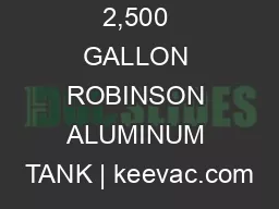 2,500 GALLON ROBINSON ALUMINUM TANK | keevac.com