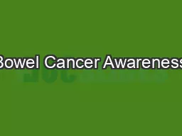 Bowel Cancer Awareness