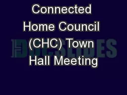 Connected Home Council (CHC) Town Hall Meeting