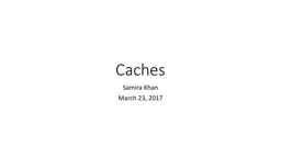 Caches
