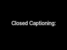 Closed Captioning: