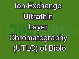 Ion-Exchange Ultrathin Layer Chromatography (UTLC) of Biolo