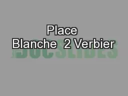 Place Blanche  2 Verbier