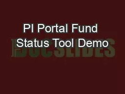 PI Portal Fund Status Tool Demo