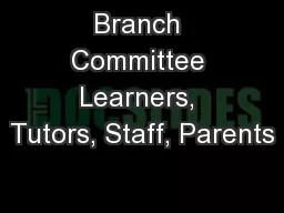 Branch Committee Learners, Tutors, Staff, Parents