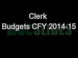 Clerk Budgets CFY 2014-15