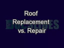 Roof Replacement vs. Repair