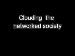 Clouding  the networked society