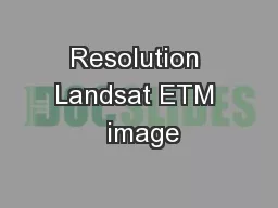 Resolution Landsat ETM  image