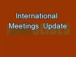 International Meetings  Update