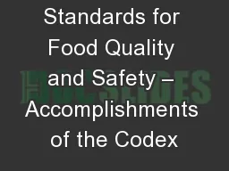 International Standards for Food Quality and Safety – Accomplishments of the Codex