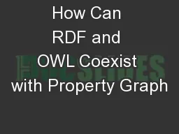 How Can RDF and OWL Coexist with Property Graph