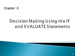 Decision Making Using the IF and EVALUATE Statements