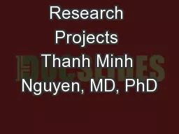Research Projects Thanh Minh Nguyen, MD, PhD