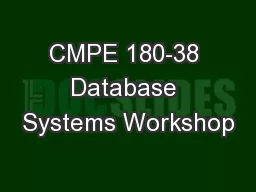 CMPE 180-38 Database Systems Workshop