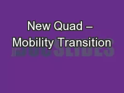 New Quad – Mobility Transition