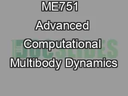 ME751  Advanced Computational Multibody Dynamics