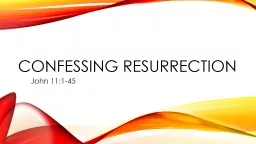 Confessing Resurrection John 11:1-45