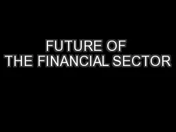 FUTURE OF THE FINANCIAL SECTOR