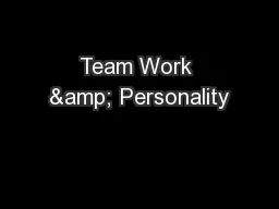 Team Work & Personality