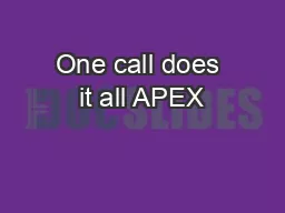 One call does it all APEX