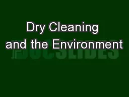 Dry Cleaning and the Environment