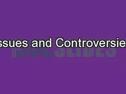 Issues and Controversies