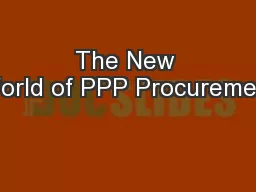 The New World of PPP Procurement
