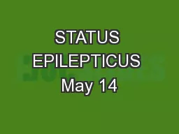 STATUS EPILEPTICUS May 14