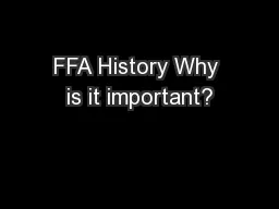 FFA History Why is it important?