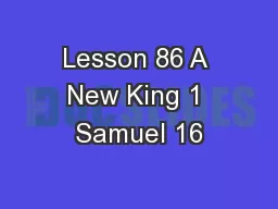 Lesson 86 A New King 1 Samuel 16