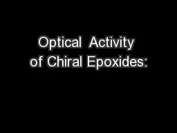 Optical  Activity of Chiral Epoxides: