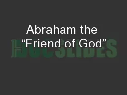 Abraham the “Friend of God”