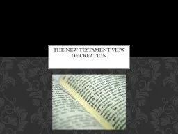 The New Testament View of Creation