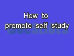 How  to promote  self  study