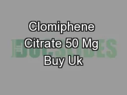 Clomiphene Citrate 50 Mg Buy Uk