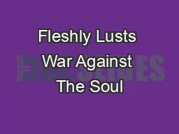 Fleshly Lusts War Against The Soul