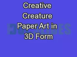 Creative Creature Paper Art in 3D Form