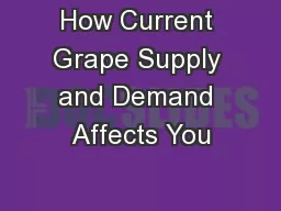 How Current Grape Supply and Demand Affects You