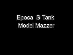 Epoca  S Tank Model Mazzer