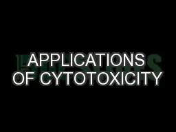 APPLICATIONS OF CYTOTOXICITY