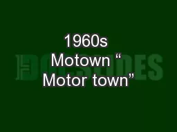 1960s Motown “ Motor town”